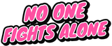 No One Fights Alone Tee — Breast Cancer Awareness
